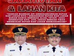 Bupati H M Toha Ingatkan Camat, Lurah, Kades dan Masyarakat Muba Untuk Siaga Cegah Karhutbunlah