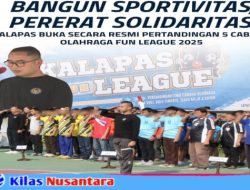 Bangun Sportivitas Pererat Solidaritas Kalapas Buka Secara Resmi Pertandingan 5 Cabang Olahraga Fun League 2025