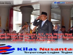 Peringatan Hari Ibu ke-97 di Rokan Hulu: Meneguhkan Peran Perempuan sebagai Pilar Indonesia Emas 2045