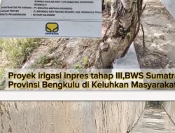 Proyek Peningkatan dan Rehabilitasi Jaringan Irigasi Utama Kewenangan Daerah BWS Sumatra VII Dana Inpres Tahap III Menuai Sorotan Publik Mutu dan Kualitas Pengawas di Pertanyakan,