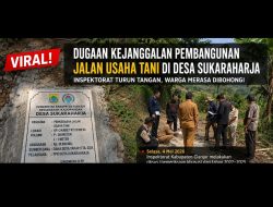 Viral! Dugaan Kejanggalan Pembangunan JUT Desa Sukaraharja Terbongkar Usai Inspektorat Turun Tangan