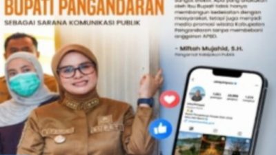 Pengamat Apresiasi Langkah Bupati Pangandaran Manfaatkan Media Sosial untuk Promosi Wisata dan Pelayanan Publik
