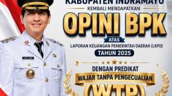 Bupati Indramayu Sabet Penghargaan Wajar Tanpa Pengecualian(WTP) dari BPK RI