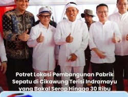 Kunjungan KDM Gubernur Jawa Barat Permbangunan Pabrik Sepatu di cikawung Terisi Indramayu yang Bakal Serap Hingga 30 Ribu Pekerja