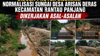 Diduga Proyek Siluman: Normalisasi Sungai Desa Arisan Deras Kecamatan Rantau Panjang Dikerjakan Asal-asalan