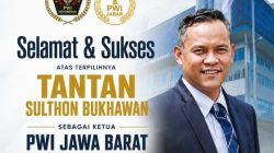 Era Baru Jurnalistik Jawa Barat: Ucapan Selamat dan Sukses Atas Pelantikan Sulthon Bukhawan  (TANTAN) sebagai Ketua PWI Jabar