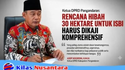 Rencana Hibah 30 Hektare Lahan untuk ISBI Pangandaran Disorot, Ketua DPRD Minta Dasar Hukum dan Tata Ruang Diperjelas