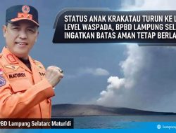 Status Anak Krakatau Turun ke Level Waspada, BPBD Lampung Selatan Ingatkan Batas Aman Tetap Berlaku
