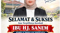 Ibu Hj. Sanem Kembali Pimpin Desa Cilangkara Periode 2026–2034, Warga Harapkan Kemajuan dan Kesejahteraan