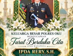 Polsek Peninjauan Polres OKU Polda Sumsel Berduka Atas Kepergian Salah Satu Perwira Terbaik Dijajaran Polri