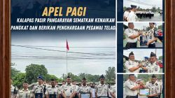 Kalapas Pasir Pengaraian Pimpin Apel Pagi, Dua Pegawai Naik Pangkat dan Hendra Lesmana Raih Pegawai Teladan